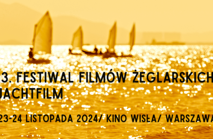 13. Festiwal Filmów Żeglarskich JachtFilm